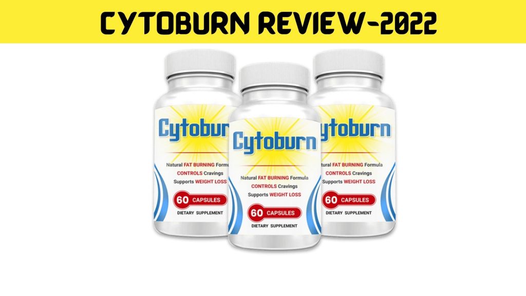 Cytoburn Reviews - The Most Trusted Top Weight Loss Supplements
