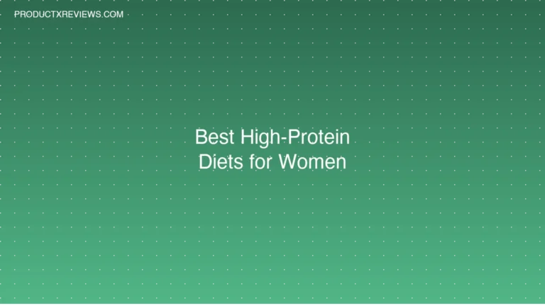 Best High-Protein Diets for Women - Product Reviews