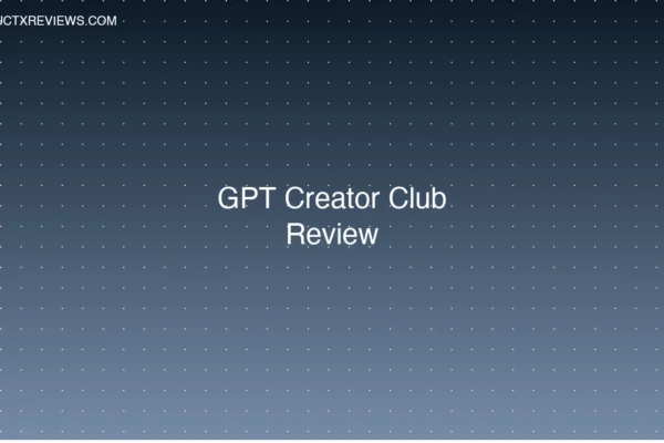 GPT Creator Club Review - Product Reviews
