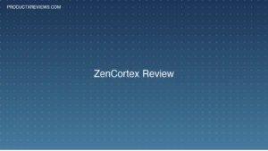 ZenCortex Review - Product Reviews